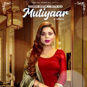 Mutiyaar (feat. Matte Ala)