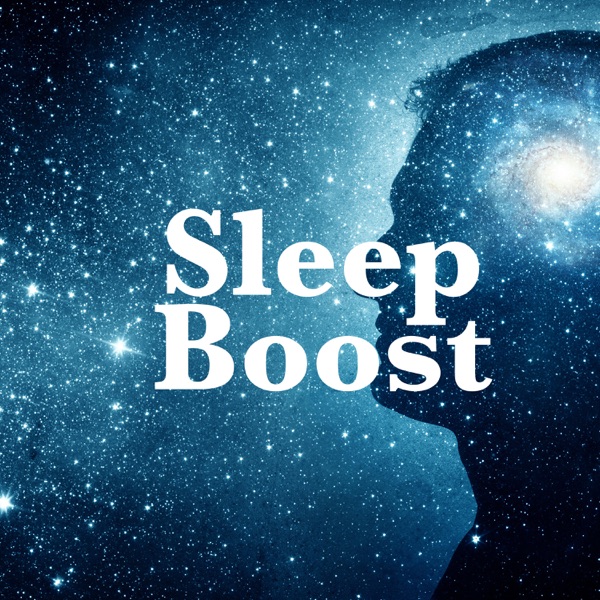 Sleep Boost: The Best Selling Sleep Music for Free!