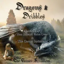 Dragons & Dribbles: A Corner Scribblers Flash Collection w/ Guest Author, Rob Howell (Unabridged)