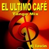 El Último Café Tango Mix (Edición Deluxe) - Single