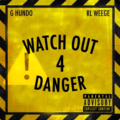 Watch Out 4 Danger (feat. RL Weege) - Single
