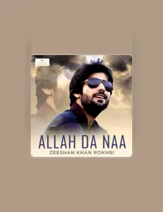 Listen to Zeeshan Khan Rokhri, watch music videos, read bio, see tour dates & more!