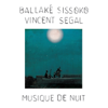 Niandou - Ballaké Sissoko & Vincent Segal