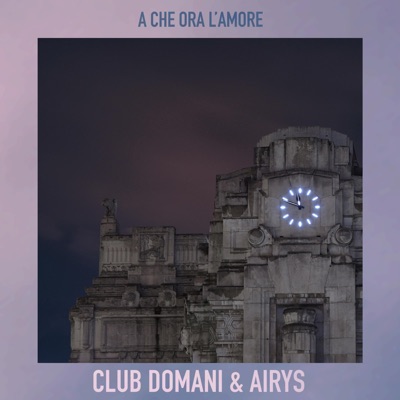 A Che Ora l'Amore (Remixes) - EP