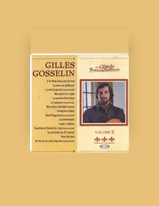 Dengarkan Gilles Gosselin, tonton video musik, baca bio, lihat tanggal tur & lainnya!