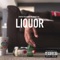Liquor (feat. Polaroid Play) - Stretch The Kidd lyrics