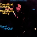 Nat Adderley Quintet - Mercy, Mercy, Mercy