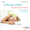 Einfach gut schlafen: Entspannung durch Hypnose - Annegret Hartmann