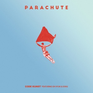 PARACHUTE (feat. OHHYUK & Dok2)