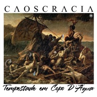 Caoscracia - Tempestade em Copo D'água