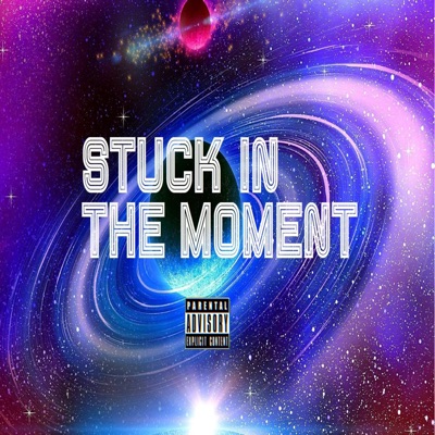 Stuck in the Moment - Single
