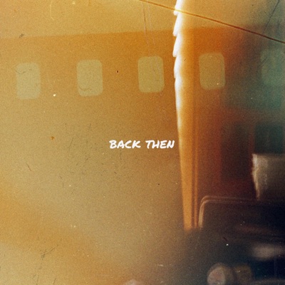 Back Then (feat. Calaroga & Freaky) - Single