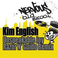 Unspeakable Joy (Razor N' Guido Radio Edit) — Kim English