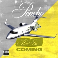 How I'm Coming - Single - Poncho