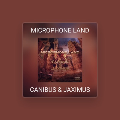 Listen to CANIBUS & JAXIMUS, watch music videos, read bio, see tour dates & more!