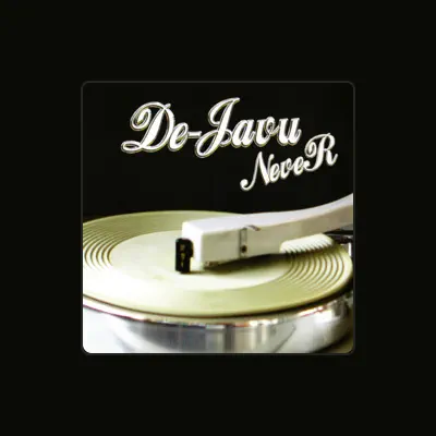 Listen to De' Javu, watch music videos, read bio, see tour dates & more!