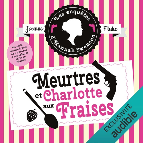 Meurtres et charlotte aux fraises: Les enquêtes d'Hannah Swensen 2 cover