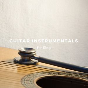 Guitar Instrumentals For Sleep