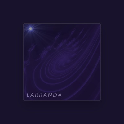 Listen to Larranda, watch music videos, read bio, see tour dates & more!