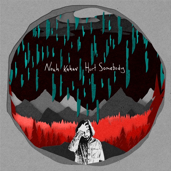 Hurt Somebody - EP - Noah Kahan