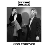 ETHICS - Kiss Forever