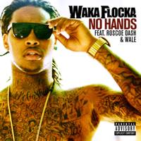 No Hands (feat. Roscoe Dash &amp; Wale) - Waka Flocka Flame Cover Art