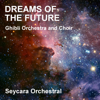 Dreams of the Future (Ghibli Orchestra and Choir Version) - Seycara Orchestral