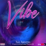 Vibe (feat. Faith Lynn & Ladii Twenty2) - Single