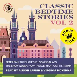 Classic Bedtime Stories: Volume II (Unabridged)