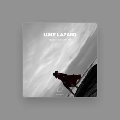 Listen to Luke Lazaro, watch music videos, read bio, see tour dates & more!