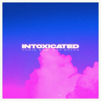 Intoxicated - Single