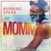 Burning Spear - Mommy