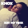 Kiss My Neck - Single