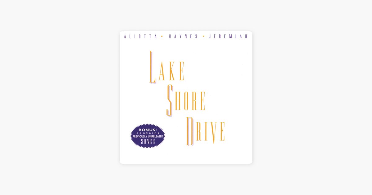 ‎Lake Shore Drive – Song by Aliotta Haynes Jeremiah – Apple Music