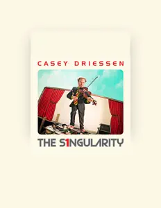 聆聽 Casey Driessen、觀看音樂影片、閱讀小傳、查看巡演日期等！