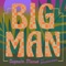 Big Man - Captain Planet & Shungudzo lyrics