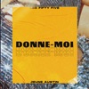 Donne moi (feat. Jeune Austin) - Single