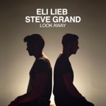 Eli Lieb & Steve Grand - Look Away