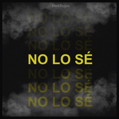 No Lo Sé - Single