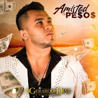 Amistad y Pesos - Gerardo Díaz y su Gerarquia