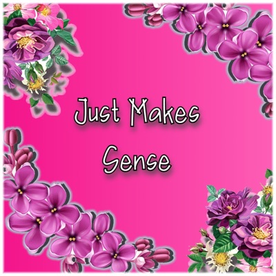 Just Makes Sense - Single