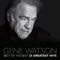 Drinkin' My Way Back Home - Gene Watson lyrics