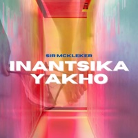 Inantsika Yakho - Single - Sir McKleker