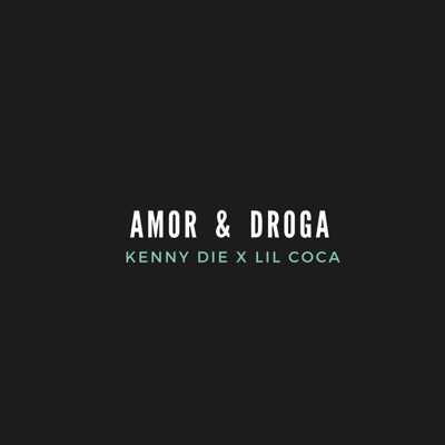 Amor & Droga (feat. Lil Coca) - Single