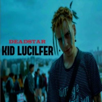 Deadstar - Single - Kid Lucilfer