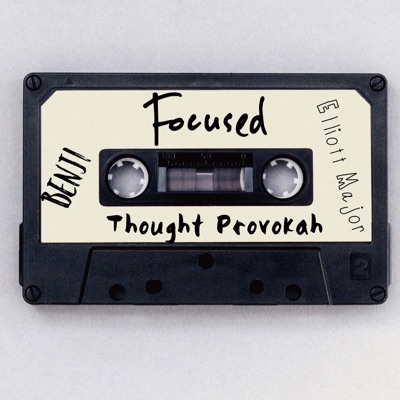 Focused (feat. Thought Provokah & Benji) - Single