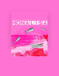 聆聽 Monalisa、觀看音樂影片、閱讀小傳、查看巡演日期等！