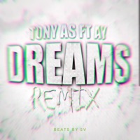 Dreams 2 (feat. Ay) [Remix] [Remix] - Single - Tony As