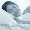 Sommeil profond: Zen pour mieux dormir - Oasis de sommeil