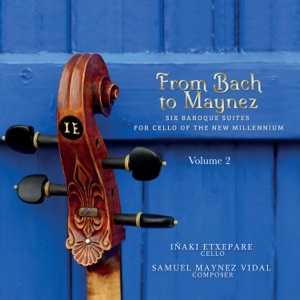 Six Baroque Suites for Cello of the New Millennium  Volume 2